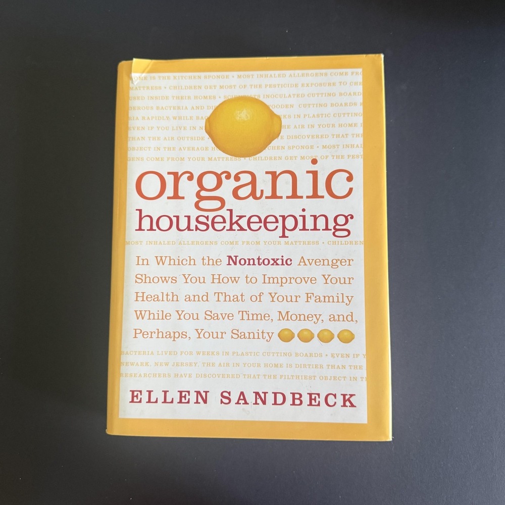 Organic Housekeeping Ellen Sandbeck Yellow Hardcover Health Book Nontoxic
